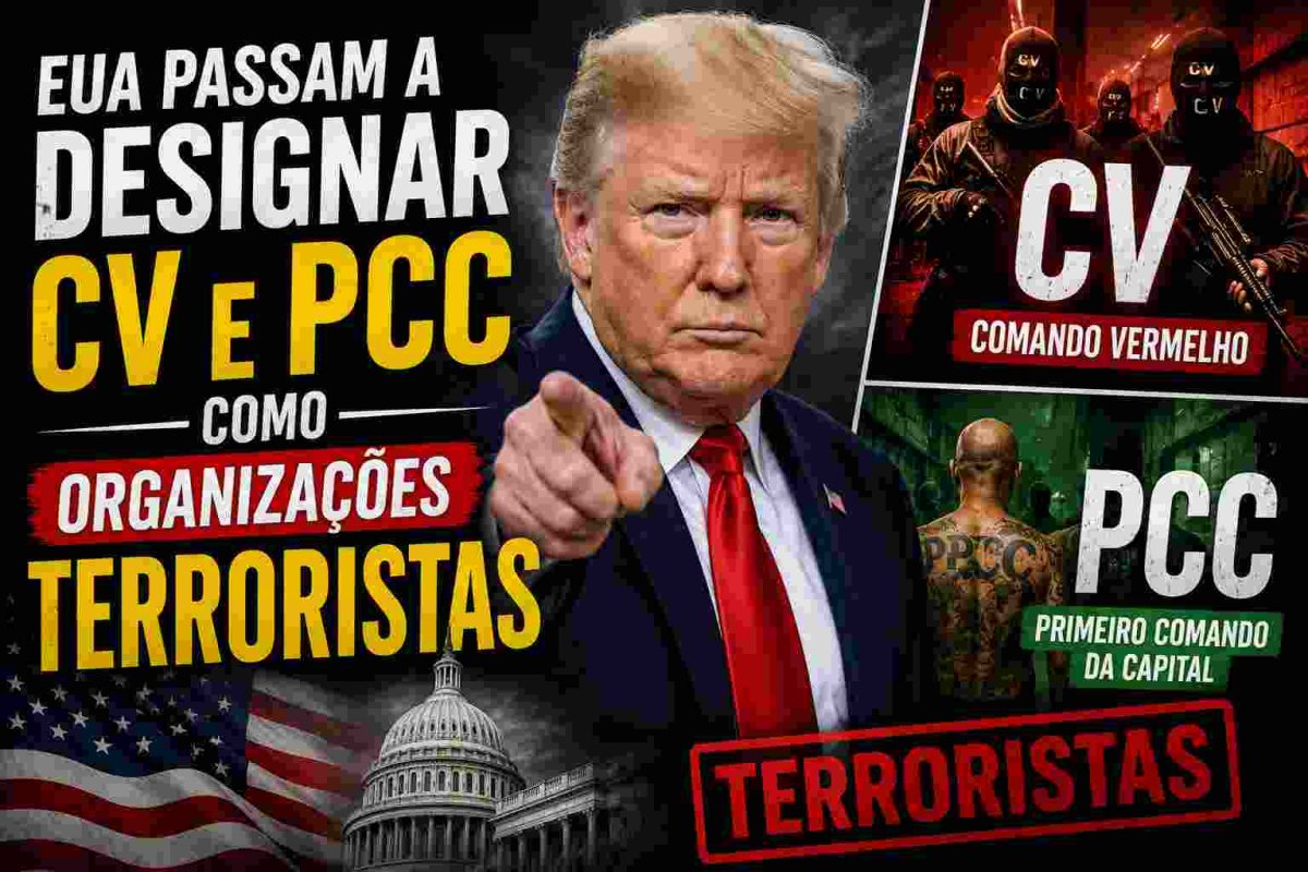 EUA passam a designar CV e PCC como organizações terroristas 