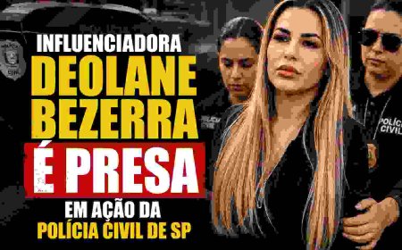 Influenciadora Deolane Bezerra é presa em ação da Polícia Civil de SP