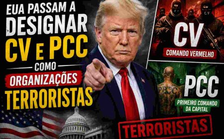 EUA passam a designar CV e PCC como organizações terroristas 