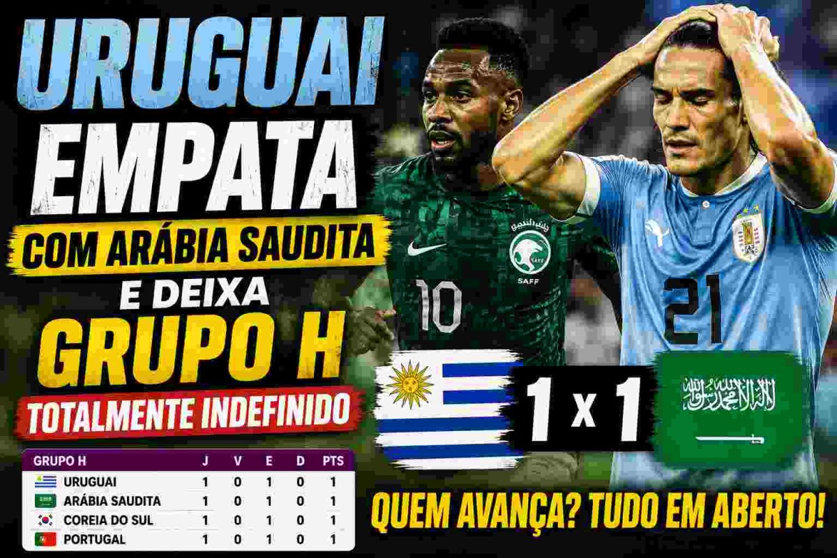 Uruguai empata com Arábia Saudita e deixa Grupo H totalmente indefinido