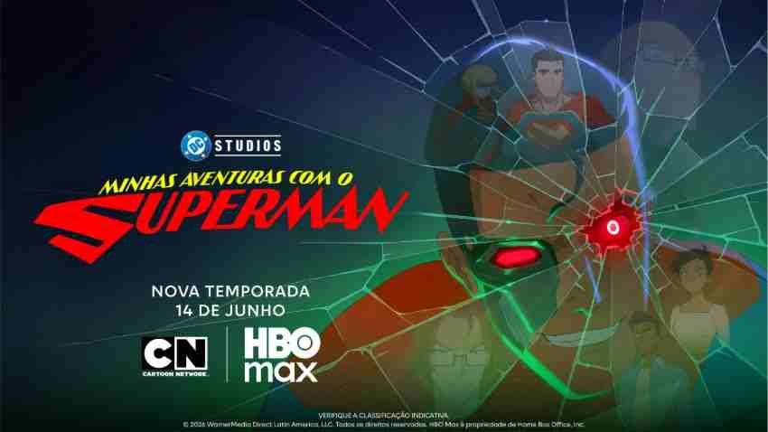 Nova temporada de 'MINHAS AVENTURAS COM O SUPERMAN' estreia no dia 14 de junho