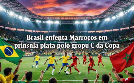 Brasil enfrenta Marrocos em primeira partida pelo grupo C da Copa