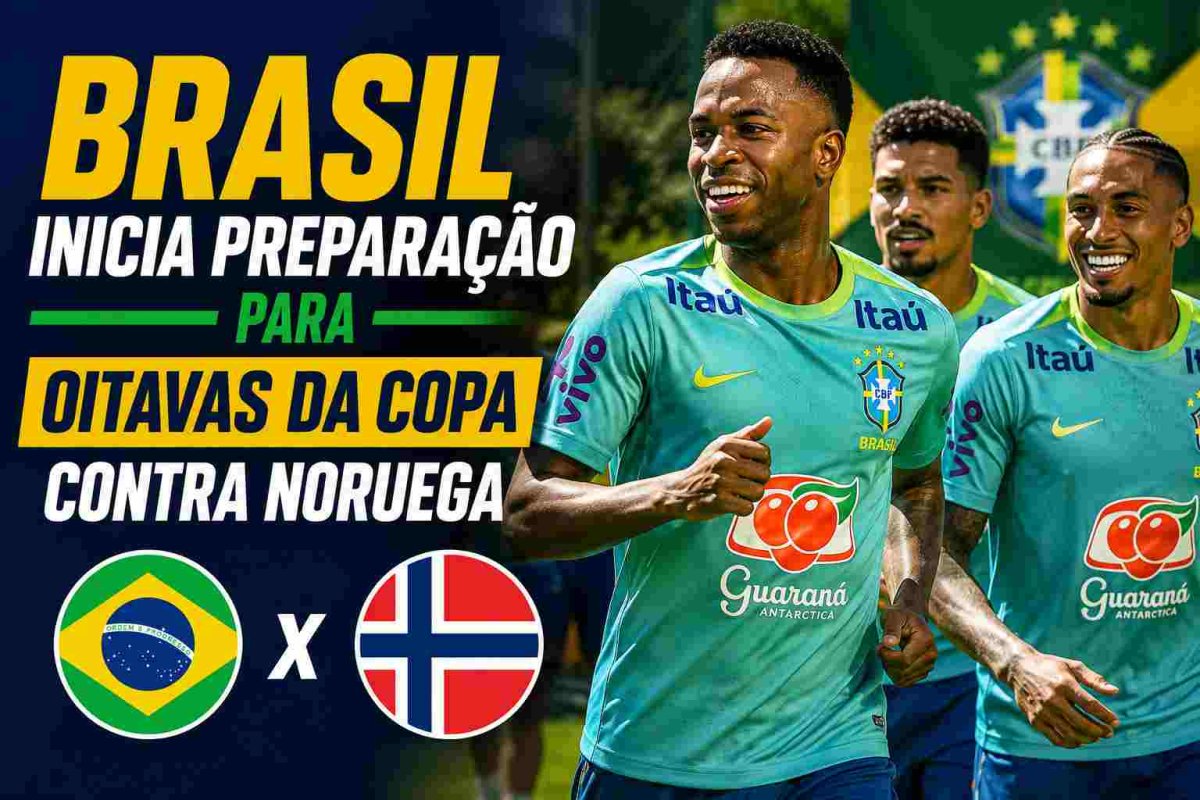 Brasil inicia preparação para oitavas da Copa contra Noruega