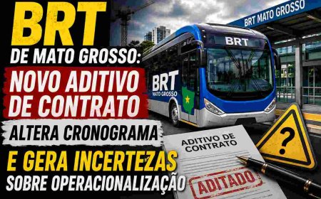 BRT de Mato Grosso: Novo Aditivo de Contrato Altera Cronograma e Gera Incertezas Sobre Operacionalização