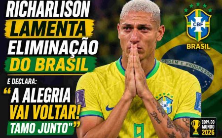 Richarlison lamenta eliminação do Brasil e declara: ‘A alegria vai voltar! Tamo junto’