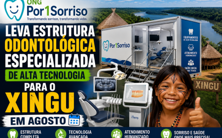 ONG Por1Sorriso leva estrutura odontológica especializada de alta tecnologia para o Xingu em agosto