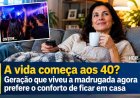 A vida começa aos 40? Geração que viveu a madrugada agora prefere o conforto de ficar em casa