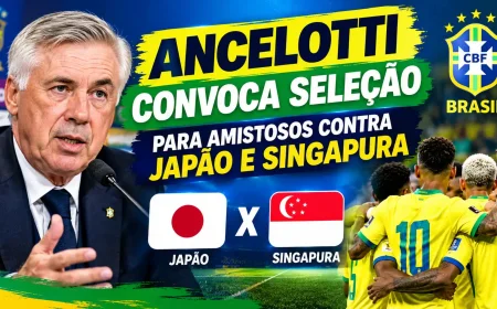 Ancelotti convoca seleção para amistosos contra Japão e Singapura