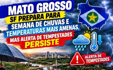 Mato Grosso se Prepara para Semana de Chuvas e Temperaturas Mais Amenas, Mas Alerta de Tempestades Persiste